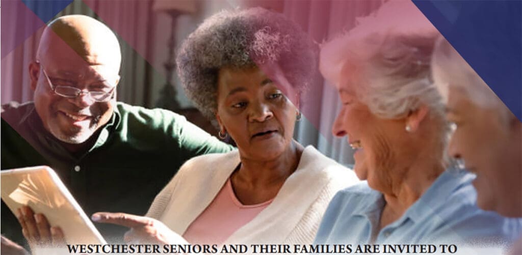 Westchester Seniors and Their Families are Invited to Senior Law Day Westchester County Center 2024